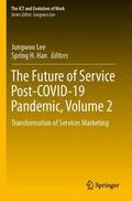 Han / Lee |  The Future of Service Post-COVID-19 Pandemic, Volume 2 | Buch |  Sack Fachmedien