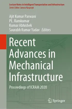 Parwani / Yadav / Ramkumar |  Recent Advances in Mechanical Infrastructure | Buch |  Sack Fachmedien