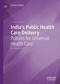 Kelkar |  India's Public Health Care Delivery | Buch |  Sack Fachmedien