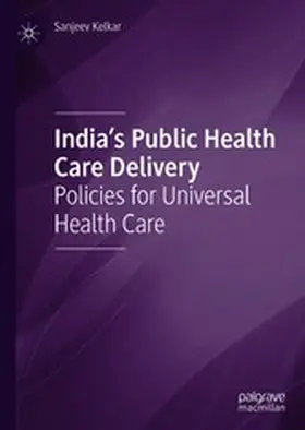 Kelkar |  India's Public Health Care Delivery | eBook | Sack Fachmedien