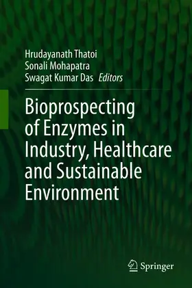 Thatoi / Mohapatra / Das |  Bioprospecting of Enzymes in Industry, Healthcare and Sustainable Environment | eBook | Sack Fachmedien
