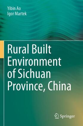 Martek / Ao | Rural Built Environment of Sichuan Province, China | Buch | 978-981-3342-19-4 | sack.de