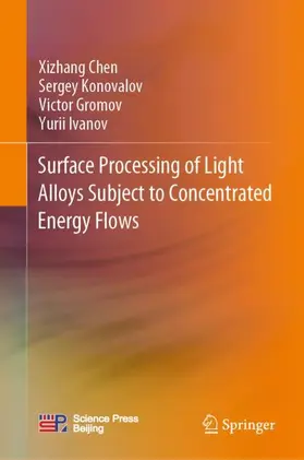 Chen / Ivanov / Konovalov |  Surface Processing of Light Alloys Subject to Concentrated Energy Flows | Buch |  Sack Fachmedien