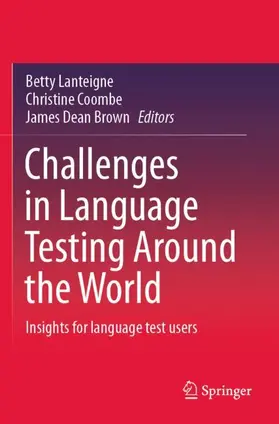 Lanteigne / Brown / Coombe |  Challenges in Language Testing Around the World | Buch |  Sack Fachmedien
