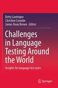 Lanteigne / Brown / Coombe |  Challenges in Language Testing Around the World | Buch |  Sack Fachmedien