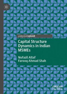 Shah / Altaf | Capital Structure Dynamics in Indian MSMEs | Buch | 978-981-3342-75-0 | sack.de