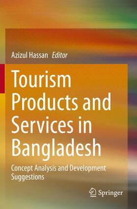 Hassan | Tourism Products and Services in Bangladesh | Buch | 978-981-3342-81-1 | sack.de