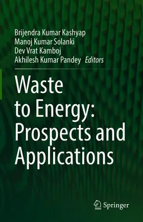 Kashyap / Pandey / Solanki |  Waste to Energy: Prospects and Applications | Buch |  Sack Fachmedien