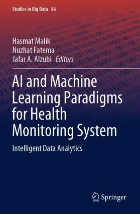 Malik / Alzubi / Fatema |  AI and Machine Learning Paradigms for Health Monitoring System | Buch |  Sack Fachmedien