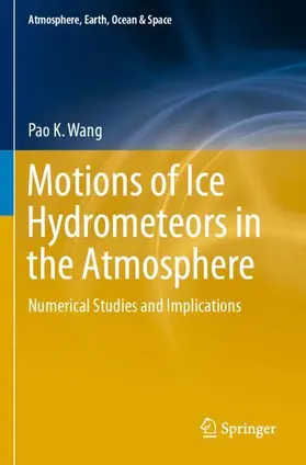 Wang |  Motions of Ice Hydrometeors in the Atmosphere | Buch |  Sack Fachmedien