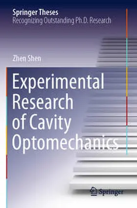Shen | Experimental Research of Cavity Optomechanics | Buch | 978-981-334-460-0 | sack.de
