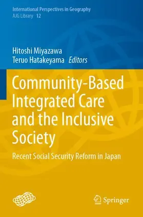 Hatakeyama / Miyazawa |  Community-Based Integrated Care and the Inclusive Society | Buch |  Sack Fachmedien