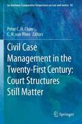 van Rhee / Chan |  Civil Case Management in the Twenty-First Century: Court Structures Still Matter | Buch |  Sack Fachmedien