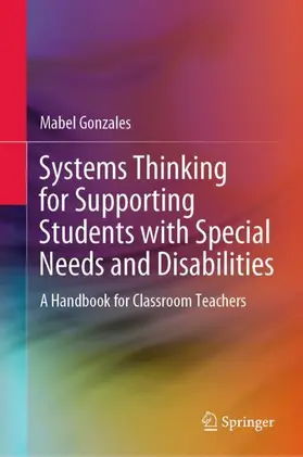 Gonzales | Systems Thinking for Supporting Students with Special Needs and Disabilities | Buch | 978-981-334-557-7 | www.sack.de
