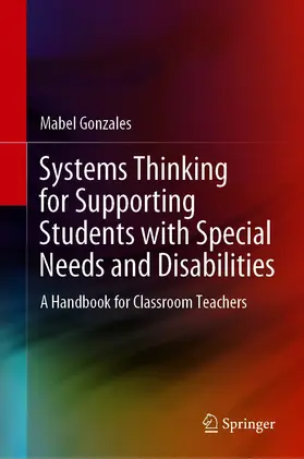 Gonzales |  Systems Thinking for Supporting Students with Special Needs and Disabilities | eBook | Sack Fachmedien