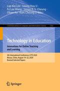 Lee / U / Li |  Technology in Education. Innovations for Online Teaching and Learning | Buch |  Sack Fachmedien