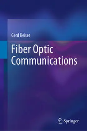 Keiser |  Fiber Optic Communications | eBook | Sack Fachmedien