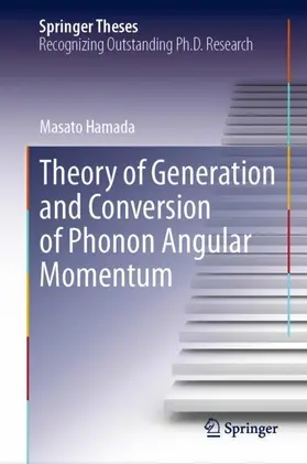 Hamada | Theory of Generation and Conversion of Phonon Angular Momentum | Buch | 978-981-334-689-5 | sack.de