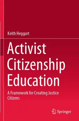 Heggart | Activist Citizenship Education | Buch | 978-981-334-696-3 | www.sack.de