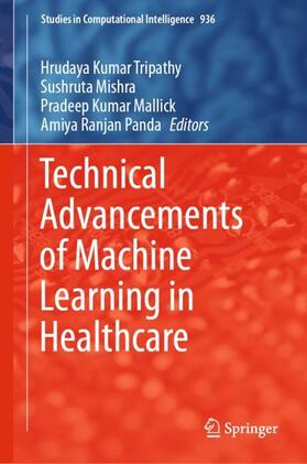 Tripathy / Panda / Mishra | Technical Advancements of Machine Learning in Healthcare | Buch | 978-981-3346-97-0 | sack.de