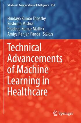 Tripathy / Panda / Mishra | Technical Advancements of Machine Learning in Healthcare | Buch | 978-981-3347-00-7 | sack.de