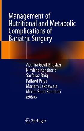 Bhasker / Kantharia / Sancheti | Management of Nutritional and Metabolic Complications of Bariatric Surgery | Buch | 978-981-3347-01-4 | sack.de