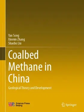 Song / Liu / Zhang |  Coalbed Methane in China | Buch |  Sack Fachmedien
