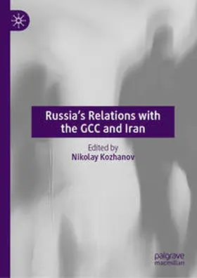 Kozhanov | Russia’s Relations with the GCC and Iran | E-Book | www.sack.de