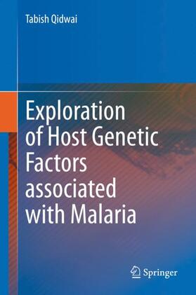 Qidwai | Exploration of Host Genetic Factors associated with Malaria | Buch | 978-981-3347-60-1 | sack.de