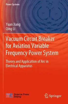 Li / Jiang |  Vacuum Circuit Breaker for Aviation Variable Frequency Power System | Buch |  Sack Fachmedien