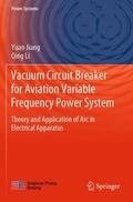Li / Jiang |  Vacuum Circuit Breaker for Aviation Variable Frequency Power System | Buch |  Sack Fachmedien