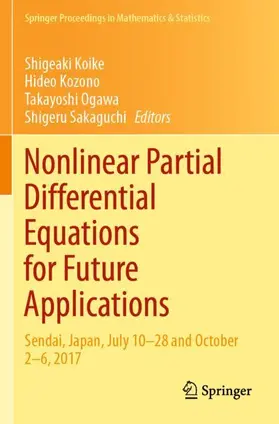 Koike / Sakaguchi / Kozono |  Nonlinear Partial Differential Equations for Future Applications | Buch |  Sack Fachmedien