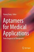 Dong |  Aptamers for Medical Applications | Buch |  Sack Fachmedien