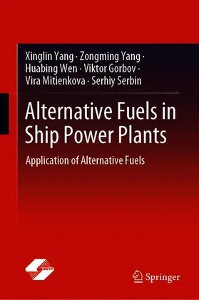 Yang / Serbin / Wen |  Alternative Fuels in Ship Power Plants | Buch |  Sack Fachmedien
