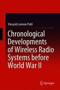Patil |  Chronological Developments of Wireless Radio Systems Before World War II | Buch |  Sack Fachmedien