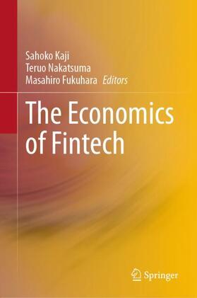 Kaji / Fukuhara / Nakatsuma | The Economics of Fintech | Buch | 978-981-3349-12-4 | sack.de