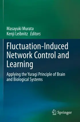 Murata / Leibnitz | Fluctuation-Induced Network Control and Learning | Buch | 978-981-334-978-0 | www.sack.de