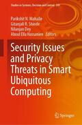 Mahalle / Hassanien / Shinde |  Security Issues and Privacy Threats in Smart Ubiquitous Computing | Buch |  Sack Fachmedien