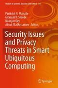 Mahalle / Hassanien / Shinde |  Security Issues and Privacy Threats in Smart Ubiquitous Computing | Buch |  Sack Fachmedien