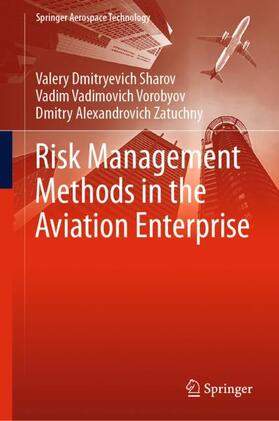 Sharov / Zatuchny / Vorobyov | Risk Management Methods in the Aviation Enterprise | Buch | 978-981-3360-16-7 | sack.de