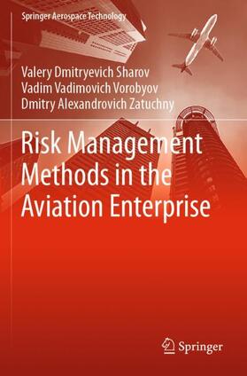 Sharov / Zatuchny / Vorobyov | Risk Management Methods in the Aviation Enterprise | Buch | 978-981-3360-19-8 | sack.de