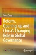 Zhang |  Reform, Opening-up and China's Changing Role in Global Governance | Buch |  Sack Fachmedien