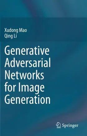 Li / Mao |  Generative Adversarial Networks for Image Generation | Buch |  Sack Fachmedien
