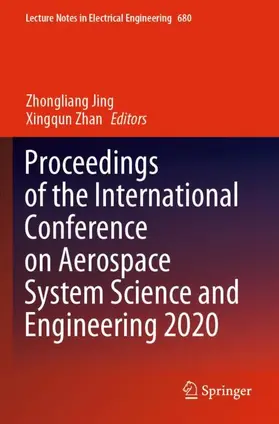 Zhan / Jing |  Proceedings of the International Conference on Aerospace System Science and Engineering 2020 | Buch |  Sack Fachmedien