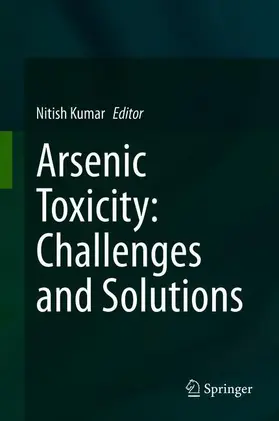 Kumar |  Arsenic Toxicity: Challenges and Solutions | Buch |  Sack Fachmedien