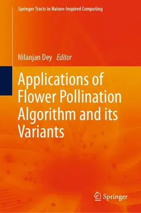 Dey |  Applications of Flower Pollination Algorithm and its Variants | Buch |  Sack Fachmedien