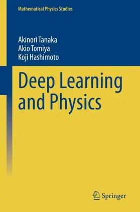 Tanaka / Hashimoto / Tomiya |  Deep Learning and Physics | Buch |  Sack Fachmedien