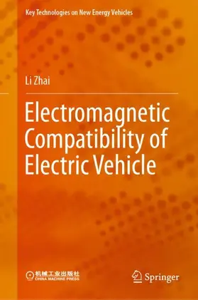 Zhai |  Electromagnetic Compatibility of Electric Vehicle | Buch |  Sack Fachmedien