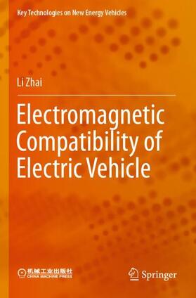 Zhai |  Electromagnetic Compatibility of Electric Vehicle | Buch |  Sack Fachmedien