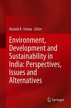 Verma |  Environment, Development and Sustainability in India: Perspectives, Issues and Alternatives | eBook | Sack Fachmedien